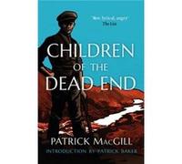 Patrick MacGill – Children of the Dead End – Poche