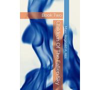 Children Of The Fallen Sky: Book Two