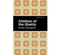 Children of the Ghetto by Israel Zangwill Israel Zangwill (Auteur)