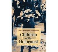 Children of the Holocaust by Grimm & Eve E. Independent Scholar & Australia Paul R. Bartrop Eve E. Grimm (Auteur)