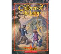 Children of the Lamp #7: The Grave Robbers of Genghis Khan (Volume 7)