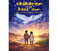 Children Of The Last Sun: Explore The Ancestors