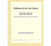 Children Of The New Forest (Webster's French Thesaurus Edition)