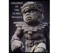 Children-of-the Olmec: Civilization-Xi: Aboriginal