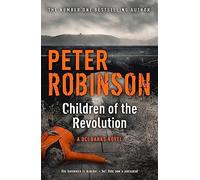 Children of the Revolution: The 21st DCI Banks Mystery Robinson, Peter (Auteur)