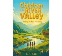Children of the River Valley: A Story of Hope and Family Book