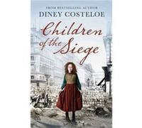 Children of the Siege by Diney Costeloe Unknown (Auteur)