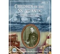 Children of the SS Atlantic: The Lives Lost to One of History's Worst Maritime Disasters