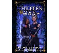 Children of the Sun: Tome 2 : Telos