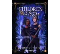 Children of the Sun: Tome 2 : Telos