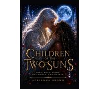 CHILDREN OF THE TWO SUNS