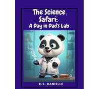 Children Picture Book The Science Safari: A Day In Dad's Lab : Kids Illustration Book