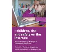 Children, Risk And Safety On The Internet
