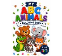 Children’s Alphabet Coloring Book: A Fun ABC Animal Coloring Book for Kids Ages 3-6 | Learn Letters, Build Fine Motor Skills & Encourage Creativity
