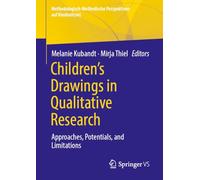 Children’s Drawings in Qualitative Research: Approaches, Potentials, and Limitations