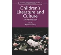 Children’s Literature and Culture: An Introduction