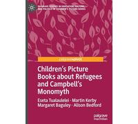 Children’s Picture Books About Refugees and Campbell’s Monomyth