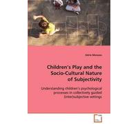 Children´S Play And The Socio-Cultural Nature Of Subjectivity