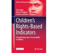Children’s Rights-based Indicators: Strengthening States’ Accountability to Children