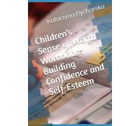Children’s Sense of Worth Workbook: Building Confidence and Self-Esteem