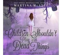 Children Shouldn't Play with Dead Things