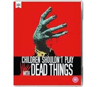 Children Shouldn't Play with Dead Things [Blu-ray]