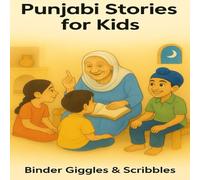 Children Stories from Punjab: Sikh Heroes, Folktales, and Grandma’s Wisdom