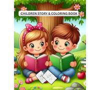 CHILDREN STORY AND COLORING BOOK: KIDS ACTIVITY AND MORAL STORY BOOK TEACHING THEM SELF LOVE