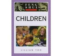 Children, The "Feng Shui Fundamentals" Series Lillian Too (Auteur)