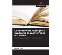 Children with Asperger's syndrome in mainstream nurseries: Promoting social behaviour and communication