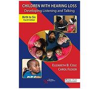 Children With Hearing Loss : Developing Listening And Talking, Birth To Six