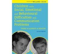 Children with Social, Emotional and Behavioural Difficulties and Communication Problems, Second Edition: There Is Always a Reason - [Version Originale] Inconnu (Auteur)