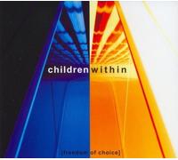 Children Within - Freedom of Choice [Import]