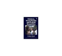 Children, Young People And Critical Geopolitics