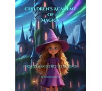 Children's Academy of Magick: First Year-Intro to Magick