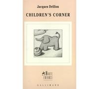 Jacques Drillon – Children's Corner – Broché (Gallimard)