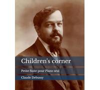 Children's corner: Petite Suite pour Piano seul
