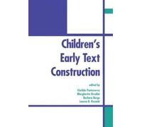Children's Early Text Construction