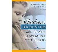 Children's Encounters With Death, Bereavement, and Coping