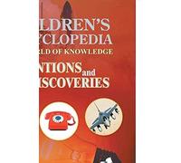 Children's Encyclopedia - Inventions And Discoveries