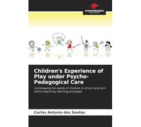 Children's Experience of Play under Psycho-Pedagogical Care: (un)shaping the reality of children in school and non-school teaching-learning processes