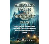 Children's Fables A Great Collection Of Fantastic Fables And Fairy Tales. (Vol.19)