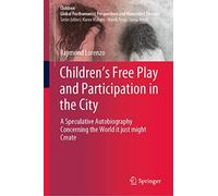 Children's Free Play And Participation In The City
