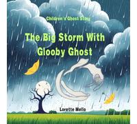 Children's Ghost Story: The Big Storm With Glooby Ghost