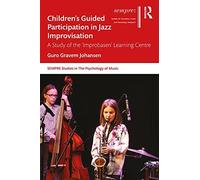 Children's Guided Participation In Jazz Improvisation