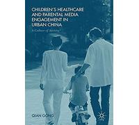 Children's Healthcare And Parental Media Engagement In Urban China