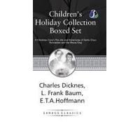 Children's Holiday Collection Boxed Set (A Christmas Carol, The Life And Adventures Of Santa Claus, Nutcracker And The Mouse King) Set Of 3 Books - [Deluxe Harcover Edition)