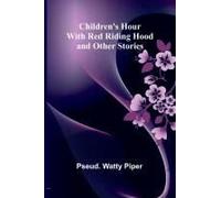 Children's Hour With Red Riding Hood And Other Stories