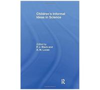 Children's Informal Ideas In Science