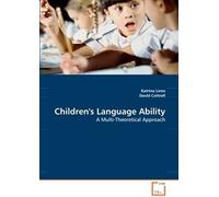 Children's Language Ability: A Multi-Theoretical Approach